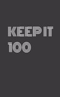Keep It 100