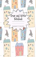 Draw and Write Notebook Primary Ruled 8.5 x 11 in / 21.59 x 27.94 cm: Children's Composition Book, Colorful Houses and a Gray Bird Cover, P854