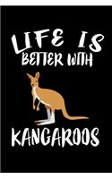 Life Is Better With Kangaroos: Animal Nature Collection