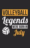 Volleyball Legends Were Born In July - Volleyball Journal - Volleyball Notebook - Birthday Gift for Volleyball Player