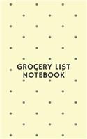 Grocery List Notebook: Grocery Tracker Notebook, Food Budget Tracker, Grocery Spending Tracker (5 X 8 In), 120 Pages