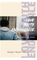 Love. Faith. Endurance.