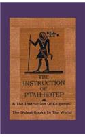 The Instruction Of Ptah-hotep and The Instruction Of Ke'gemni