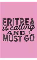 Eritrea Is Calling And I Must Go