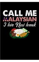 Call Me Malaysian I Love Nasi Lemak