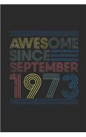 Awesome Since September 1973: Dotted Bullet Grid Notebook / Journal (6 X 9 -120 Pages) - September Birthday Gift Idea