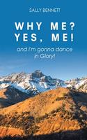 Why Me? Yes, Me!