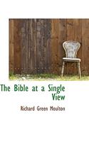 The Bible at a Single View: (English)
