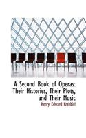 A Second Book of Operas