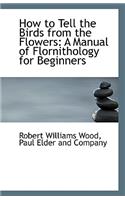 How to Tell the Birds from the Flowers