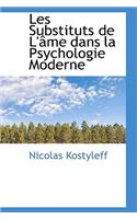 Les Substituts de L' Me Dans La Psychologie Moderne