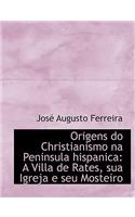 Origens Do Christianismo Na Peninsula Hispanica