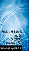 Studies of English Mystics; St. Margaret's Lectures, 1905: (English)
