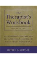The Therapist's Workbook - Self-Assessment, Self-Care and Self-Improvement Exercises for Mental Health Professionals 2e