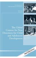 The Global Context for New Directions for Child and Adolescent Development: New Directions for Child and Adolescent Development, Number 147