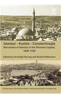 Istanbul - Kushta - Constantinople