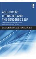 Adolescent Literacies and the Gendered Self