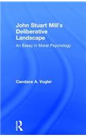 John Stuart Mill's Deliberative Landscape