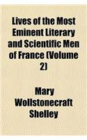 Lives of the Most Eminent Literary and Scientific Men of France (Volume 2)