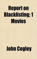 Report on Blacklisting; 1 Movies