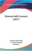 Historia Iulii Caesaris (1827)