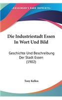 Die Industriestadt Essen In Wort Und Bild