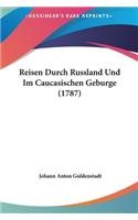 Reisen Durch Russland Und Im Caucasischen Geburge (1787)