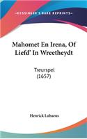 Mahomet En Irena, of Liefd' in Wreetheydt
