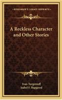 A Reckless Character and Other Stories