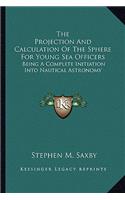 The Projection And Calculation Of The Sphere For Young Sea Officers