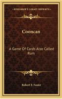 Cooncan: A Game of Cards Also Called Rum