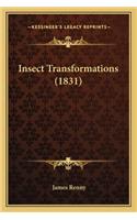 Insect Transformations (1831)