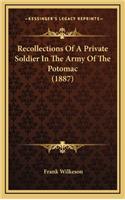 Recollections of a Private Soldier in the Army of the Potomac (1887)