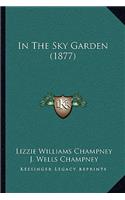 In the Sky Garden (1877)