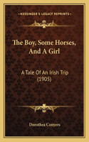 The Boy, Some Horses, And A Girl