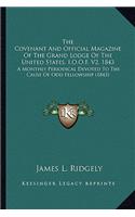 The Covenant And Official Magazine Of The Grand Lodge Of The United States, I.O.O.F. V2, 1843