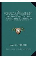 Covenant And Official Magazine Of The Grand Lodge Of The United States, I.O.O.F. V2, 1843