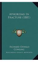 Aphorisms In Fracture (1881)