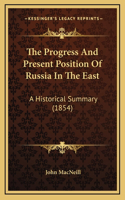 Progress And Present Position Of Russia In The East