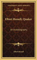 Elbert Russell, Quaker