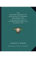 Western Journal Of Education V5, January-December, 1912: A Magazine Devoted To The Professional Aspects Of Teaching (1912)