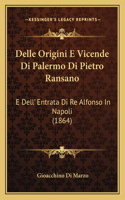 Delle Origini E Vicende Di Palermo Di Pietro Ransano