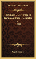 Souveniers D'Un Voyage En Livonie, A Rome Et A Naples V3 (1806)