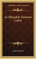 Az A rpadok Tortenete (1895)
