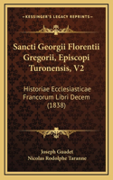 Sancti Georgii Florentii Gregorii, Episcopi Turonensis, V2