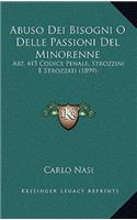 Abuso Dei Bisogni O Delle Passioni Del Minorenne: Art. 415 Codice Penale, Strozzini E Strozzati (1899)(Italian)