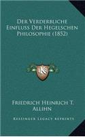 Der Verderbliche Einfluss Der Hegelschen Philosophie (1852)