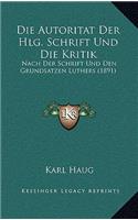 Die Autoritat Der Hlg. Schrift Und Die Kritik