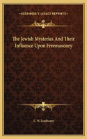 Jewish Mysteries And Their Influence Upon Freemasonry