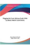 Digging for Lost African Gods 1926